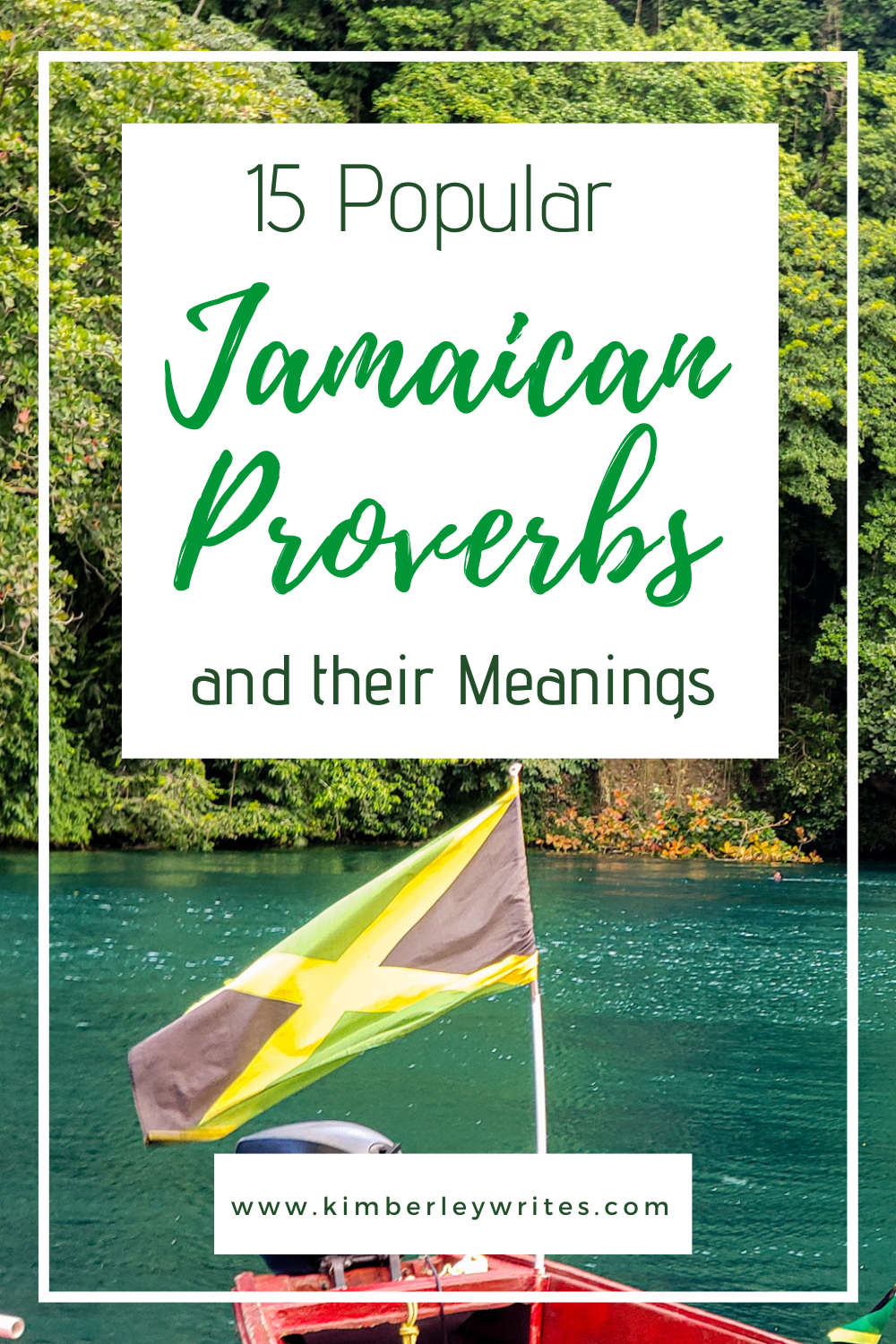 15 Popular Jamaican Proverbs And Their Meanings - Kimberley Writes